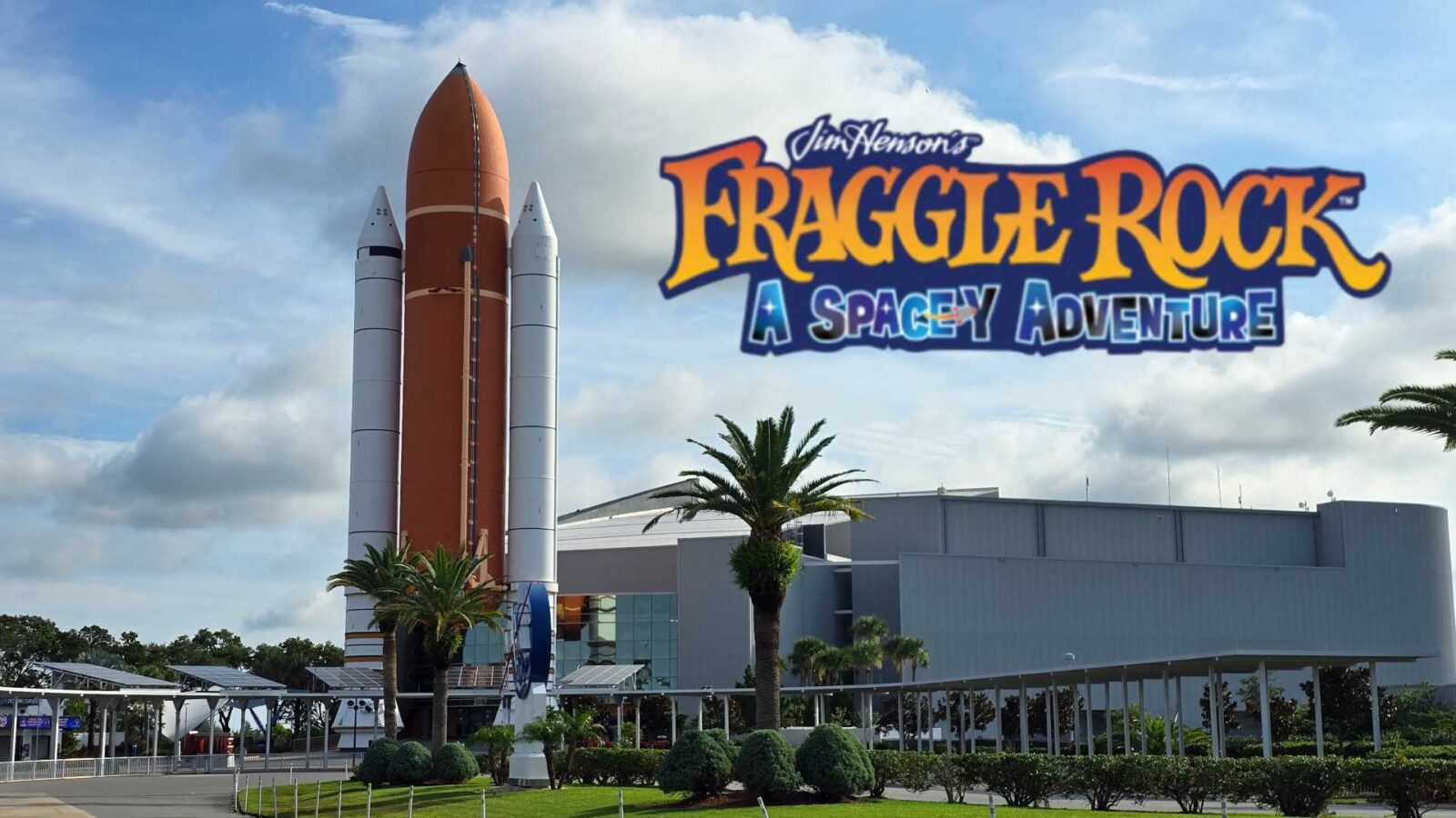 Fraggle Rock Debuts at Kennedy Space Center Visitor Complex in A Space y Adventure