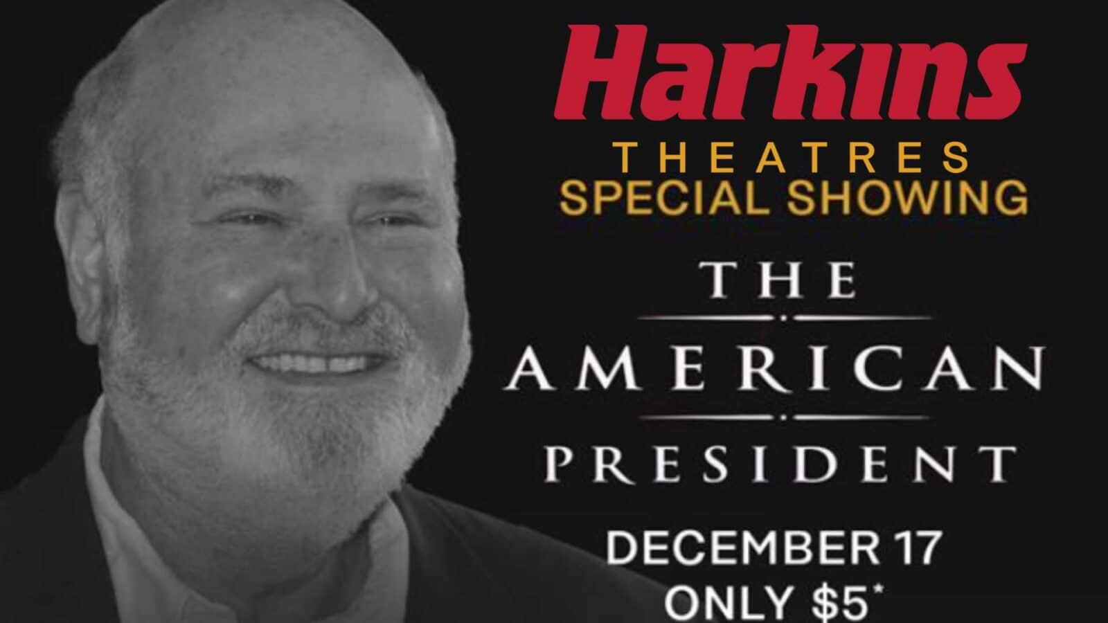 Harkins Theatres Salutes Rob Reiner with Charity Screening of 'The American President'