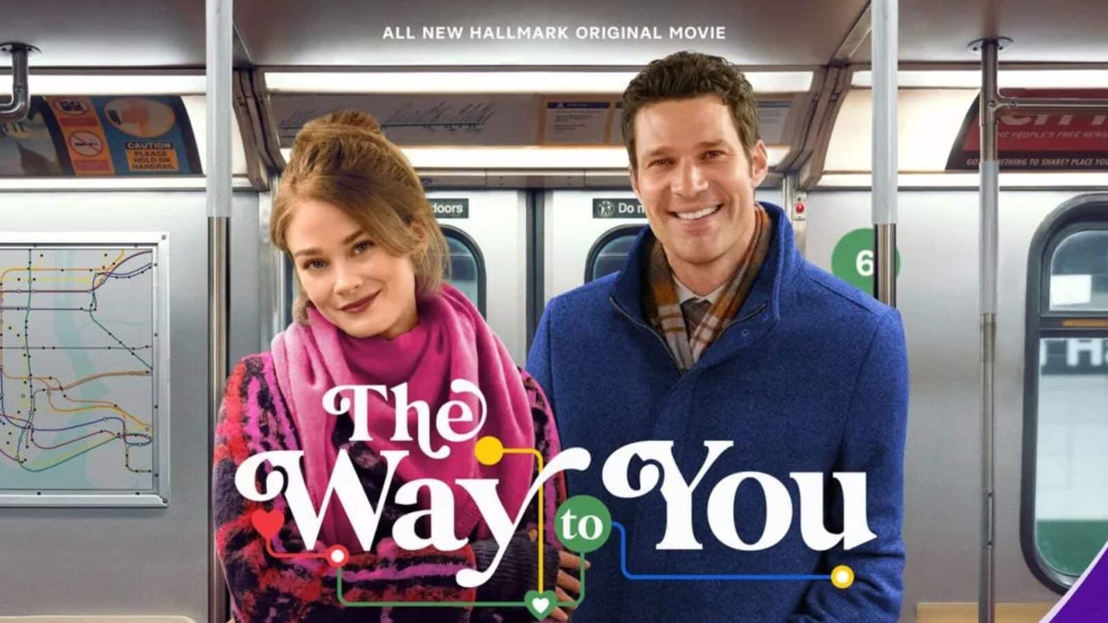 The Way to You A Journey Worth Taking This Loveuary on Hallmark Channel