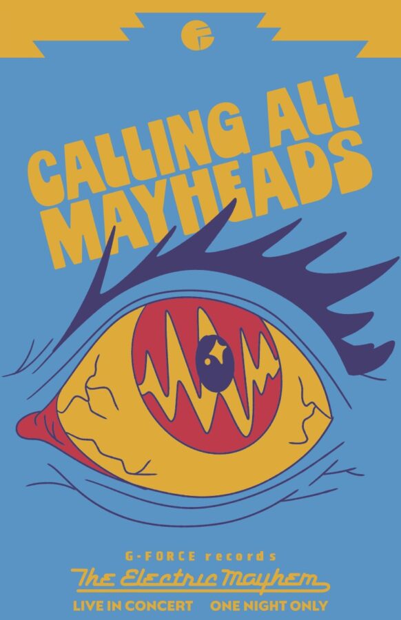 ExteriorQueueTBDSizeFORK0C04ConcertWheatpasteCallingAll Fantasy Land News Poster for The Electric Mayhem concert with a large stylized eye and bold yellow text CALLING ALL MAYHEADS on a blue background