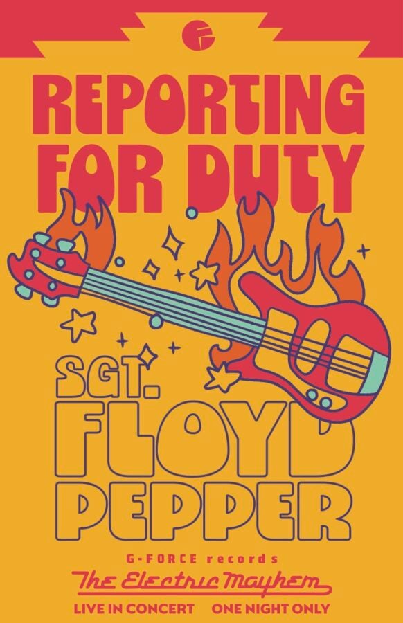 ExteriorQueueTBDSizeFORK0C07ConcertWheatpasteFloydB Fantasy Land News Poster style artwork with bold red text REPORTING FOR DUTY on an orange background featuring a flaming guitar and SGT FLOYD PEPPER text promoting a live concert by The Electric Mayhem