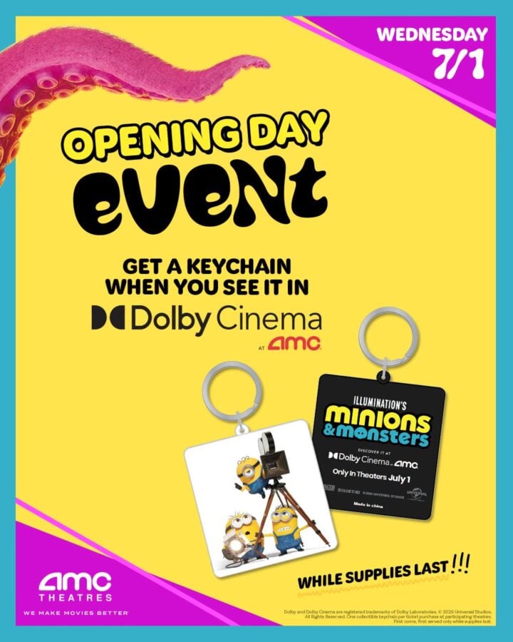7137839378757691155635473293358379536240977n Fantasy Land News Bright yellow AMC poster announcing Opening Day event with Minions keychains and posters while supplies last Wednesday 71 at Dolby Cinema AMC
