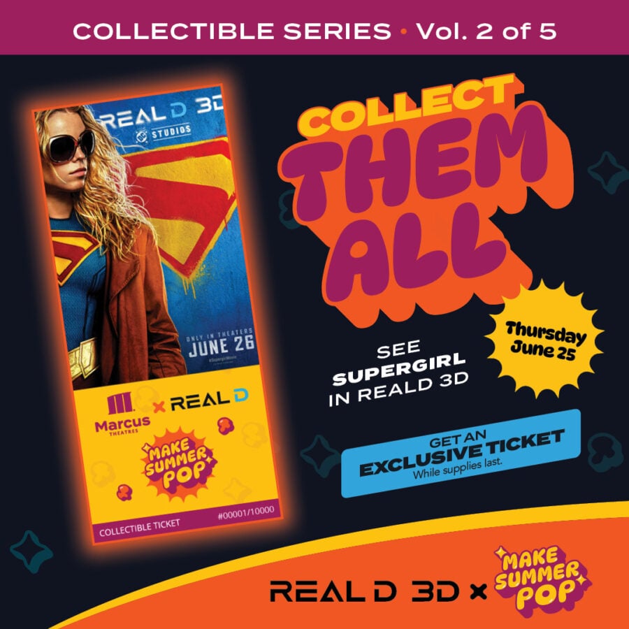 71442338214486993372990122269217403216050791n Fantasy Land News Promotional poster for Collectible Series Vol 2 of 5 tilted RealD 3D Supergirl movie ticket with a yellow Make Summer Pop section bold Collect Them All text and an Exclusive Ticket banner