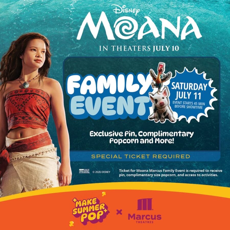 72233661010211236705913532594950515142707423n Fantasy Land News Moana themed poster advertising a Family Event with a blue banner and Make Summer Pop Marcus Theatres logos