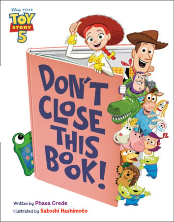 9781368117937 Fantasy Land News Cover of Toy Story 5 childrens book Dont Close This Book with Jessie and Woody at the top and other Toy Story characters peeking from around a large pink book