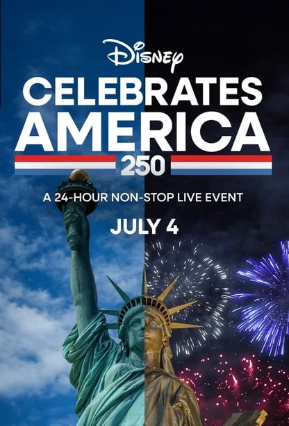 c1a41ad698a641d88bfa4ef3dd2a1222 Fantasy Land News Poster for Disneys Celebrates America 250 featuring the Statue of Liberty with sky and fireworks announcing a 24 hour live event on July 4