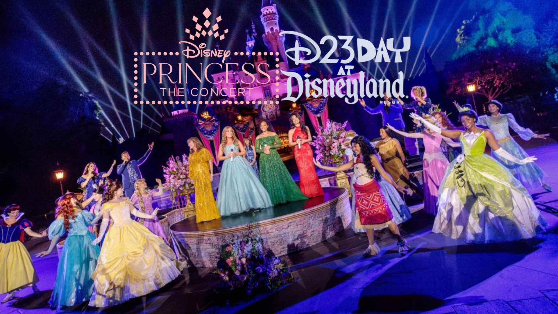 Disney Princess: The Ultimate Concert Celebration Details for Disneyland D23 Day 2026