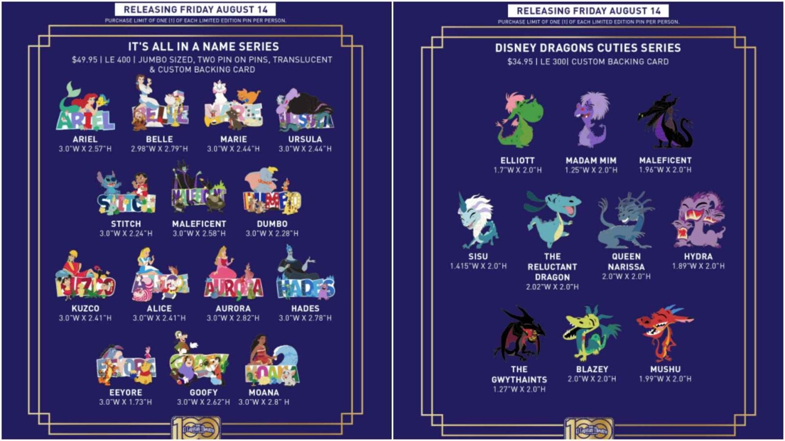 Two navy posters side by side advertising limited edition pins left panel titled Its All in a Name Series with Disney characters Ariel Belle Marie Ursula etc and their pin sizes right panel titled Disney Dragons Cuties Series with dragon characters Elliott Madame Mim Maleficent etc Top banner notes releasing Friday August 14 and purchase limits
