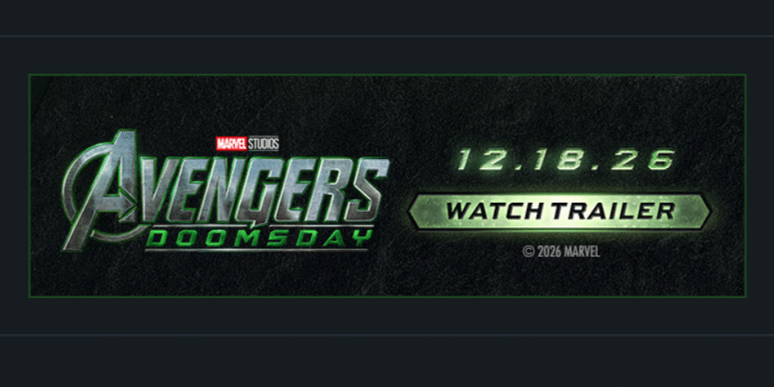 Banner for Avengers Doomsday with a Watch Trailer button and release date 121826