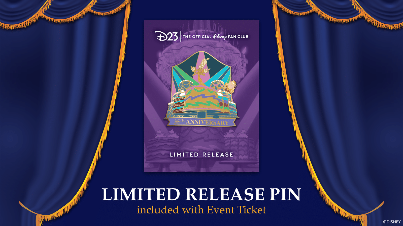 Theatrical poster announcing a limited release Disney pin for the 35th anniversary featuring a colorful emblem on a purple background framed by blue curtains with gold fringe