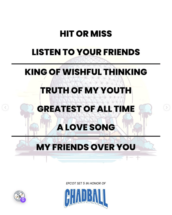 Poster listing song titles Hit or Miss Listen to Your Friends King of Wishful Thinking Truth of My Youth Greatest of All Time A Love Song My Friends Over You with a pale background illustration behind the text