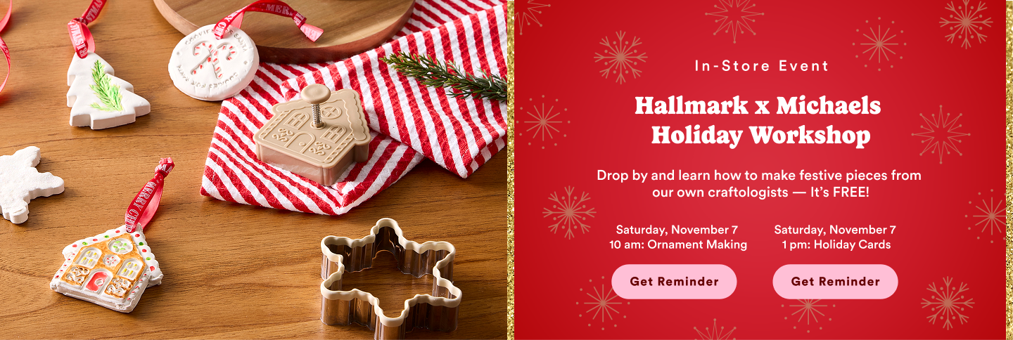 Hallmark x Michaels Holiday Workshop banner with clay ornaments and cookie cutters free on Saturday November 7